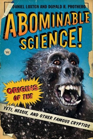 'Abominable science!', de Daniel Loxton y Donald Prothero.