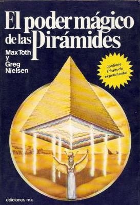‘El poder mágico de las pirámides’, de Max Toth y Greg Nielsen.