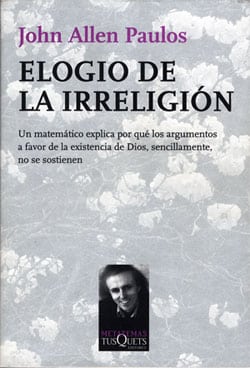 'Elogio de la irreligión', de John Allen Paulos.