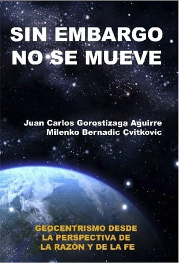 Portada de 'Sin embargo no se mueve', libro del físico Juan Carlos Gorostizaga y el matemático Milenko Bernadic.
