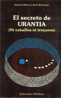 'El secreto de Urantia. (Ni caballos ni troyanos)', de Antonio Ribera y Jesús Beorlegui.