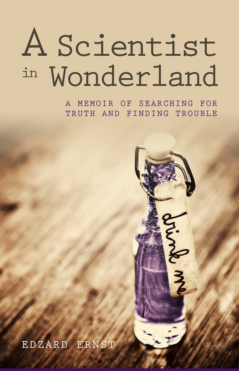 'A scientist in Wonderland', de Edzard Ernst.