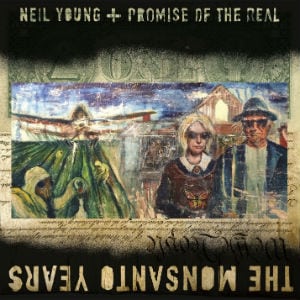 neil-young-monsanto-years