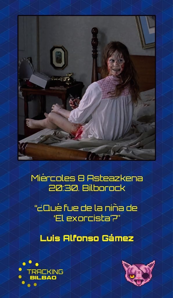 Cartel de la charla "¿Qué fue de la niña de 'El exorcista'?".