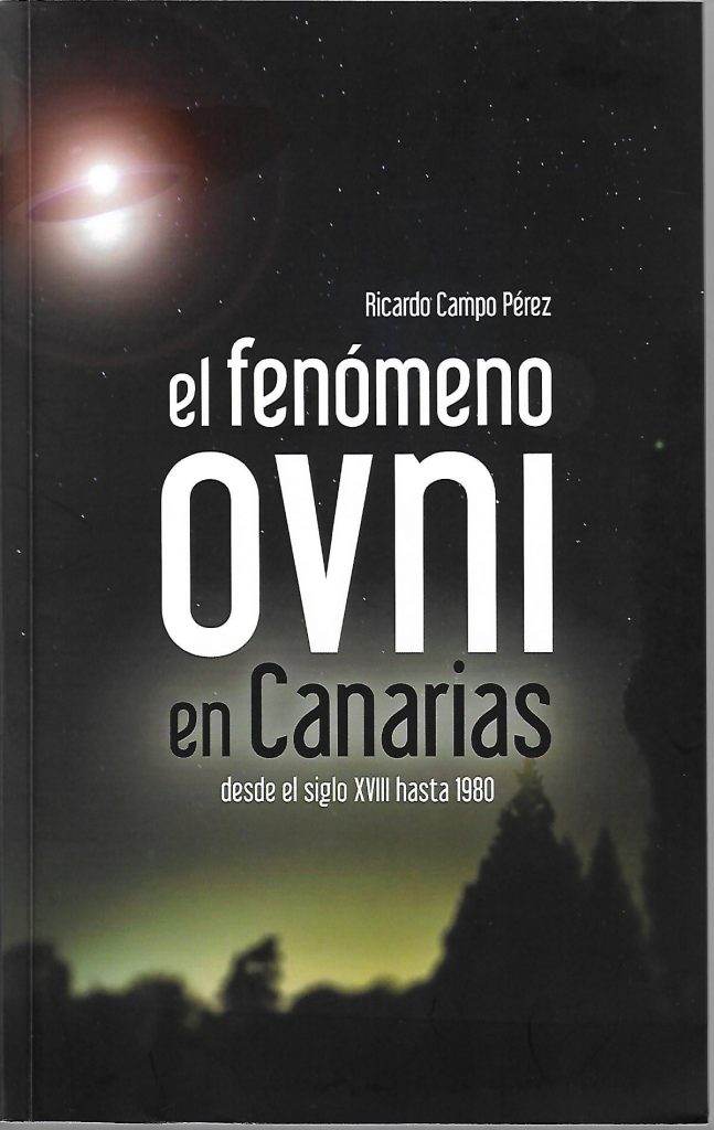 ‘El fenómeno ovni en Canarias desde el siglo XVIII hasta 1980’, de Ricardo Campo.