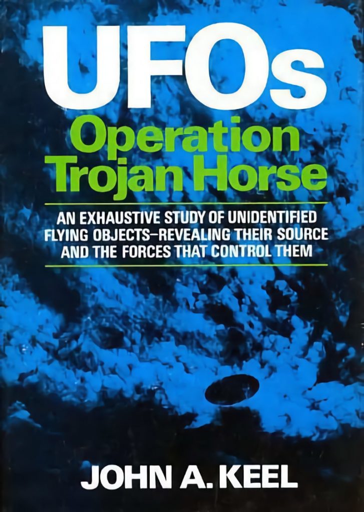 'UFOs. Operation Trojan horse', de John A. Keel.
