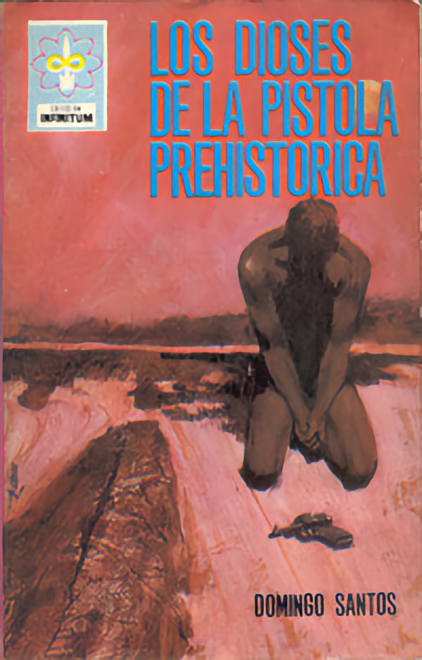 'Los dioses de la pistola prehistórica' (1966), de Domingo Santos.