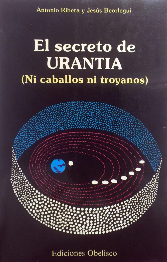 'El secreto de Urantia. (Ni caballos ni troyanos)', de Antonio Ribera y Jesús Beorlegui.