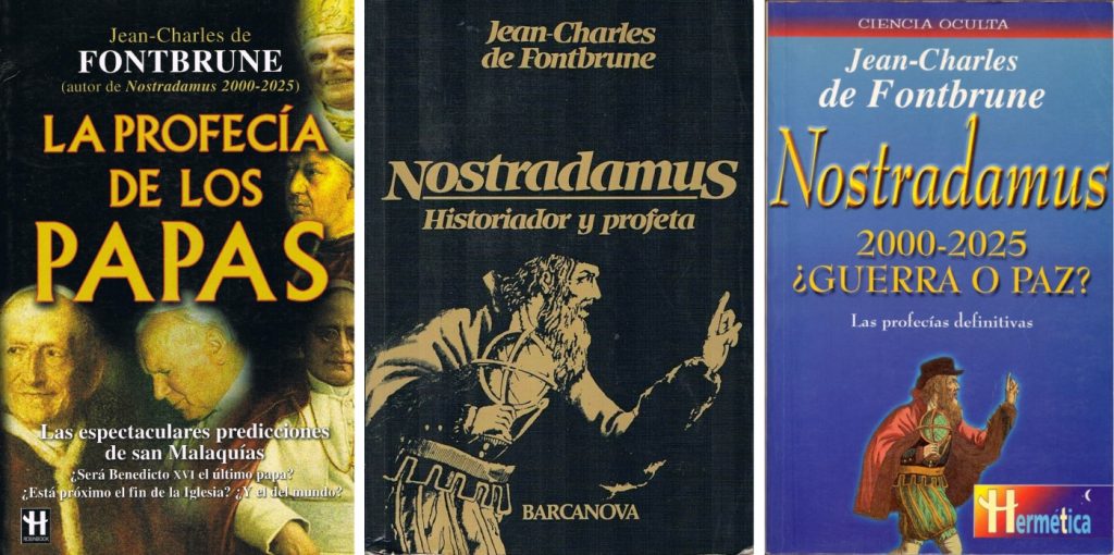 Tres libros de Jean Charles de Fontbrune, el intérprete más popular de Nostradamus.