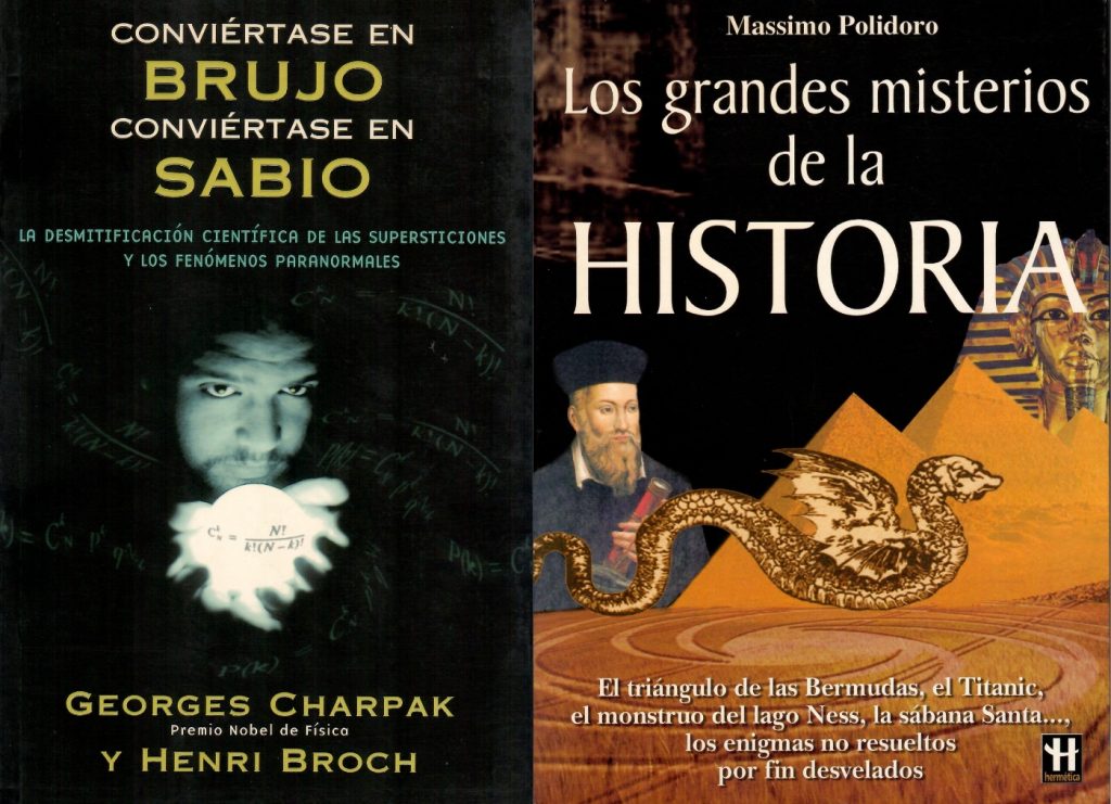 'Conviértase en brujo, conviértase en sabio', de Georges Charpak y Henri Broch, y 'Los grandes misterios de la historia', de Massimo Polidoro.