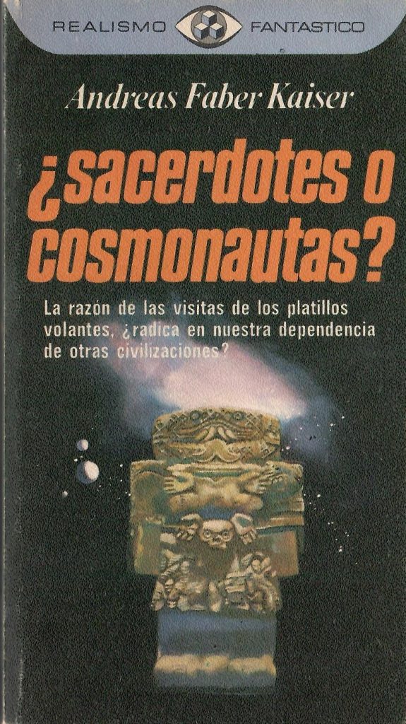 '¿Sacerdotes o cosmonautas?', de Andreas Faber-Kaiser.