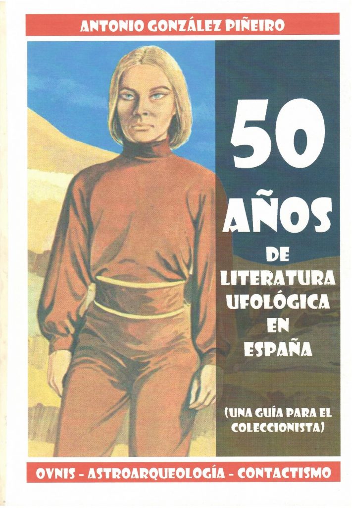 '50 años de literatura ufológica en España. Una guía para el coleccionista', de Antonio González Piñeiro.