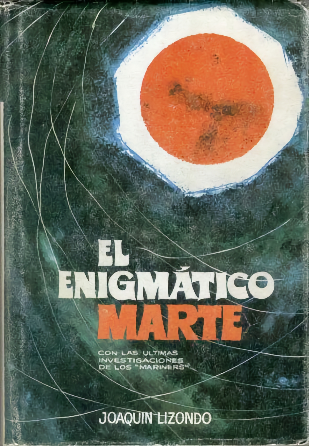 Lecturas marcianas: ‘El enigmático Marte’, de Joaquín Lizondo